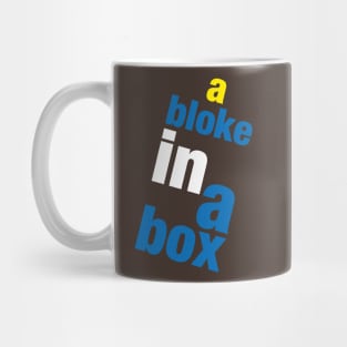 A Bloke in a Box! Mug